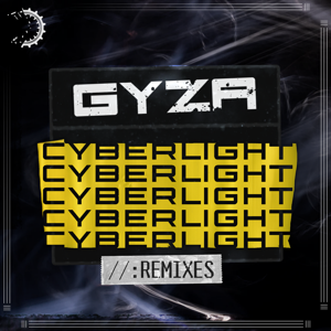 GYZA - Cyberlight (The Remixes)